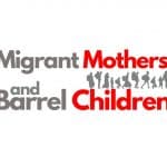 Bridging the Gap: Empowering Migrant Mothers and Barrel Children on the Journey Home